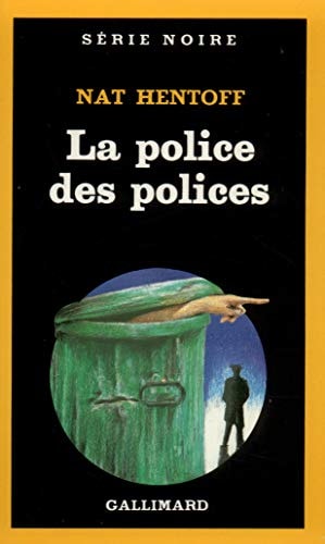 LA POLICE DES POLICES, de Nat Hentoff | portada del libro