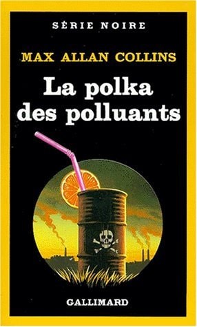 LA POLKA DES POLLUANTS, de Max Allan Collins | portada del libro