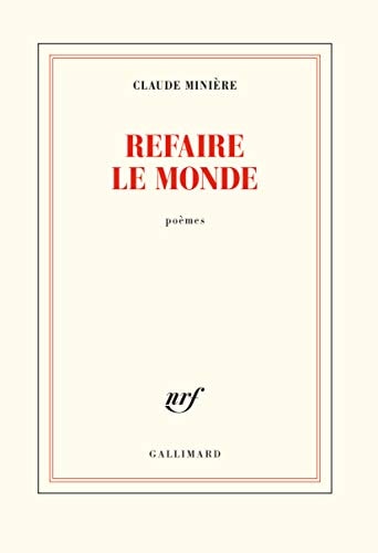 REFAIRE LE MONDE, de Claude Minière | portada del libro