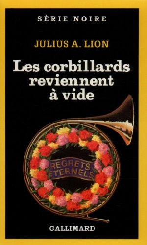 LES CORBILLARDS REVIENNENT A VIDE, de Julius A. Lion | portada del libro