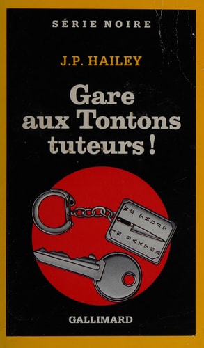 GARE AUX TONTONS TUTEURS, de J-P Hailey | portada del libro