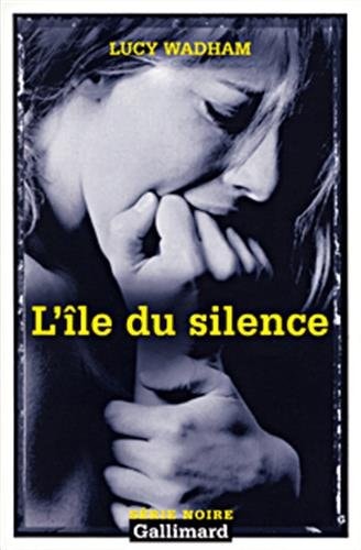 L'ILE DU SILENCE, de Lucy Wadham | portada del libro