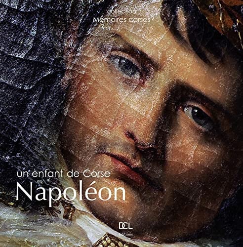 NAPOLEON UN ENFANT DE CORSE, de ATTARD J-C | portada del libro