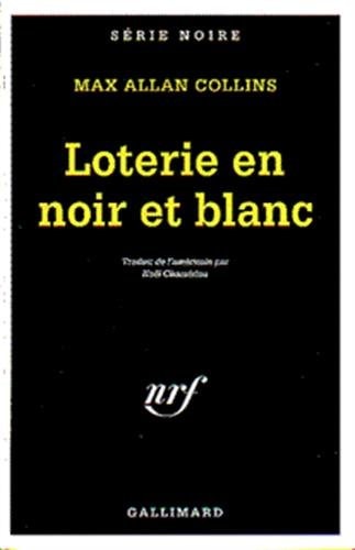 LOTERIE EN NOIR ET BLANC, de Max Allan Collins | portada del libro
