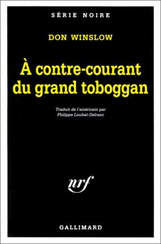 A CONTRE-COURANT DU GRAND TOBOGGAN, de Don Winslow | portada del libro