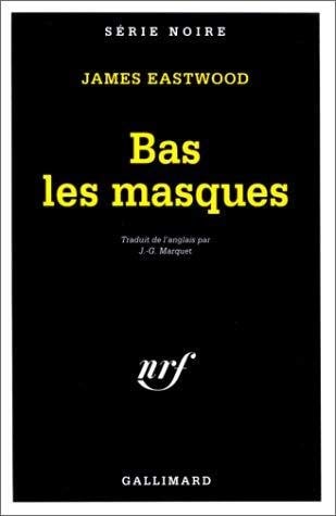BAS LES MASQUES, de James Eastwood | portada del libro