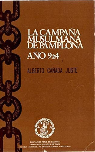 CAMPAÑA MUSULMANA DE PAMPLONA,LA, de CAÑADA JUSTE | portada del libro