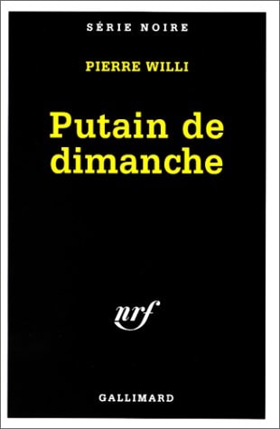 PUTAIN DE DIMANCHE, de Pierre Willi | portada del libro