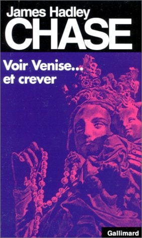 VOIR VENISE... ET CREVER, de James Hadley Chase | portada del libro