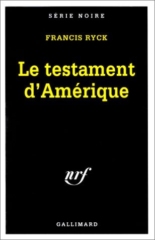LE TESTAMENT D'AMERIQUE, de Francis Ryck | portada del libro