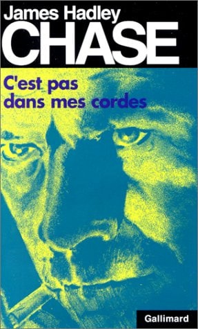 C'EST PAS DANS MES CORDES, de James Hadley Chase | portada del libro