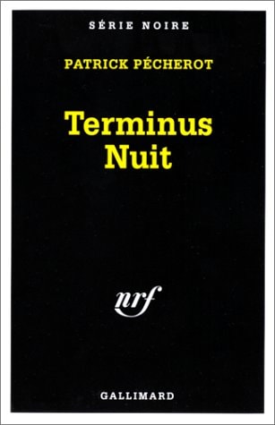 TERMINUS NUIT, de Patrick Pécherot | portada del libro