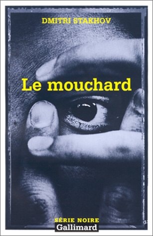 LE MOUCHARD, de Dmitri Stakhov | portada del libro