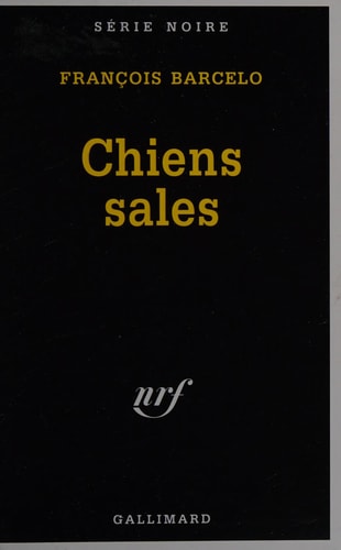 CHIENS SALES, de François Barcelo | portada del libro