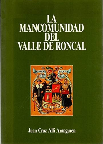 Mancomunidad del valle del Roncal, la, de ALLI ARANGUREN | portada del libro