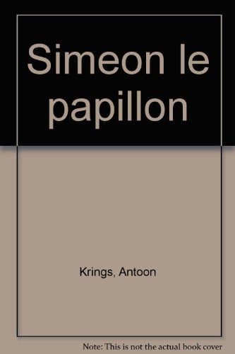 SIMEON LE PAPILLON, de KRINGS | portada del libro