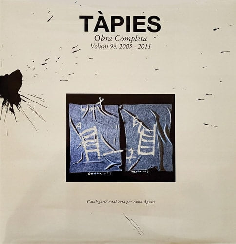 ANTONI TAPIES OBRA COMPLETA VOLUM 9ª 2005 2011, de T·PIES | portada del libro