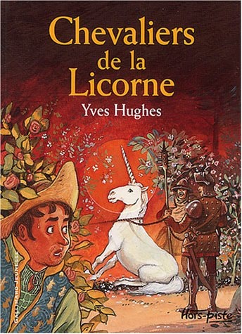 CHEVALIERS DE LA LICORNE, de Yves Hughes | portada del libro