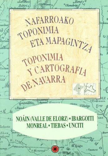 Noain (Valle de Elorz), Ibargoiti, Monreal, Tiebas, Unciti - Noain (Elortzibar), Ibargoiti, Elo, Tie, de Jimeno Jurío | porta