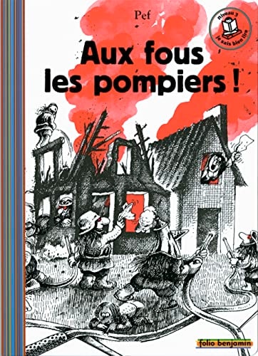 AUX FOUS LES POMPIERS, de PEF | portada del libro
