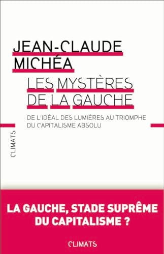 LES MYSTERES DE LA GAUCHE, de MICHEA JEAN-CLA | portada del libro