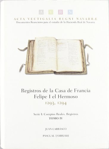 Registros de la Casa de Francia. Felipe I el Hermoso, 1293, 1294, de Carrasco Pérez | portada del libro