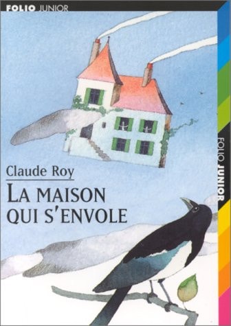 LA MAISON QUI S'ENVOLE, de Claude Roy | portada del libro