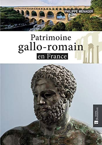 PATRIMOINE GALLO-ROMAIN EN FRANCE, de MENAGER P | portada del libro
