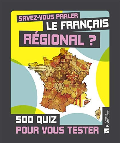SAVEZ-VOUS PARLER LE FRANCAIS REGIONAL 500 QUIZ, de COLLECTIF | portada del libro