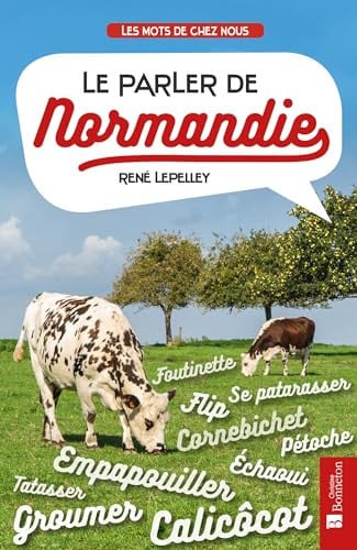PARLER DE NORMANDIE LE, de LEPELLEY RENE | portada del libro