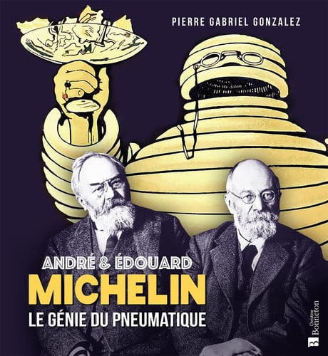 ANDRE ET EDOUARD MICHELIN LE GENIE DU PNEUMATIQUE, de GONZALEZ PIERRE | portada del libro