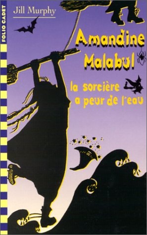AMANDINE MALABUL LA SORCIERE A PEUR DE L'EAU, de Jill Murphy | portada del libro