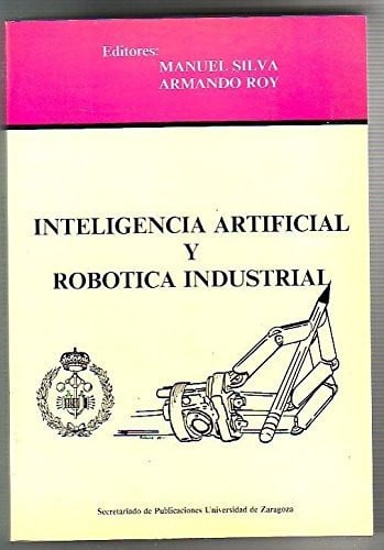 Inteligencia artificial y robótica industrial, de Silva Suárez | portada del libro