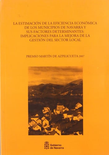 La estimación de la eficiencia económica de los municipios de Navarra y sus factores determinantes, de Arcelus Ulibarrena | p