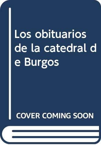 LOS OBITUARIOS DE LA CATEDRAL DE BURGOS, de SERNA SERNA | portada del libro