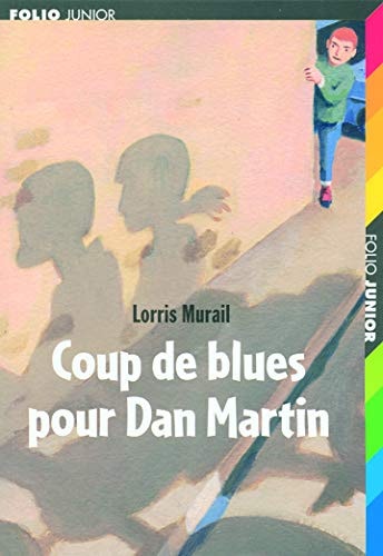 COUP DE BLUES POUR DAN MARTIN, de Lorris Murail | portada del libro