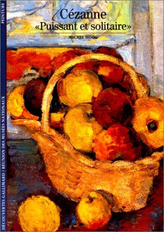 Cezanne "Puissant Et Solitaire", de Hoog | portada del libro
