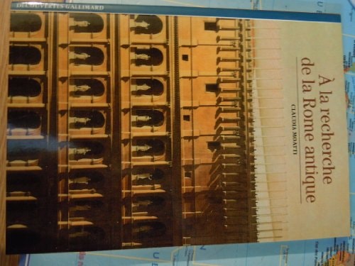 A la Recherche de la Rome Antique, de Claude Moatti | portada del libro