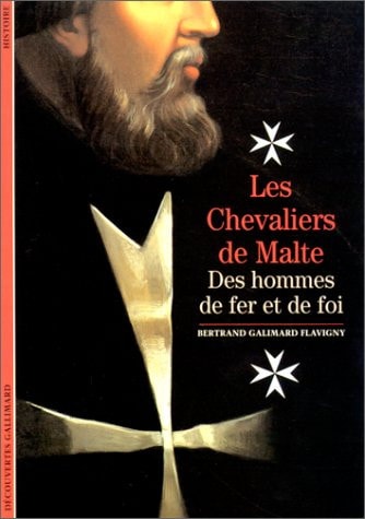 LES CHEVALIERS DE MALTE, de Galimard Flavigny | portada del libro