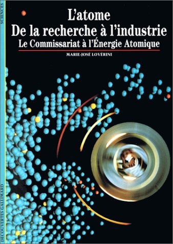 L'ATOME DE LA RECHERCHE A L'INDUSTRIE, de Marie-José Lovérini | portada del libro