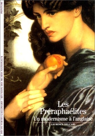 LES PRERAPHAELITES UN MODERNISME A L'ANGLAISE, de Laurence Des Cars | portada del libro