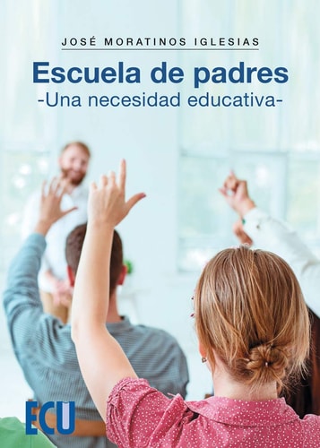 Escuela de Padres. (Una necesidad educativa), de Moratinos Iglesias | portada del libro