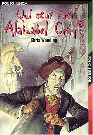 QUI VEUT TUER ALAIZABEL CRAY ?, de Chris Wooding | portada del libro