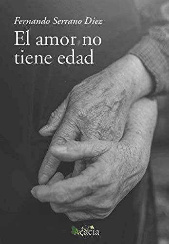 El amor no tiene edad, de Serrano Diez | portada del libro