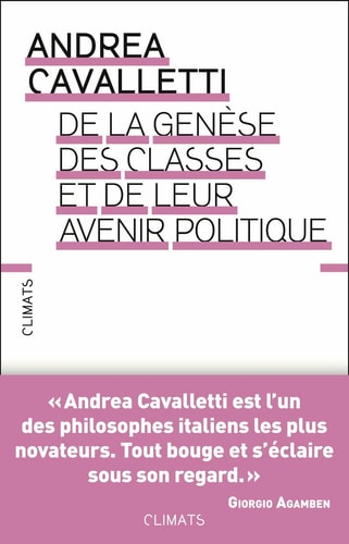 DE LA GENESE DES CLASSES ET DE LEUR AVENENIR POLITIQUE, de Andrea Cavalletti | portada del libro