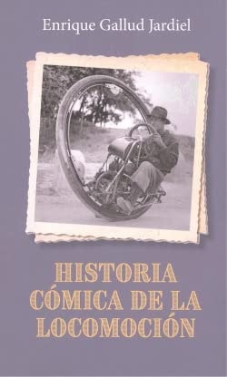 HISTORIA COMICA DE LA LOCOMOCION, de GALLUD JARDIEL | portada del libro