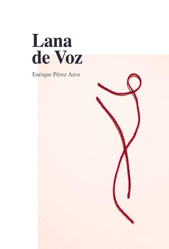 Lana de voz, de Pérez Arco | portada del libro
