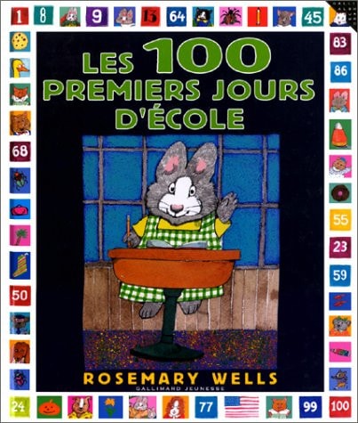 LES 100 PREMIERS JOURS D'ECOLE, de Rosemary Wells | portada del libro