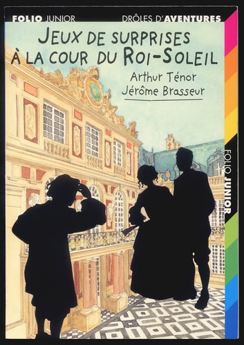 JEUX DE SURPRISES A LA COUR DU ROI-SOLEIL, de Arthur Ténor | portada del libro