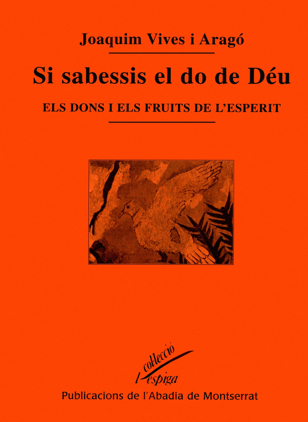SI SABESSIS EL DO DE DEU. ELS DONS I ELS FRUITS DE L'ESPERIT, de VIVES I ARAGO | portada del libro